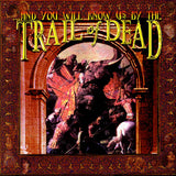 And You Will Know Us By The Trail Of Dead - And you will know us by the trail of dead (remixed &amp; remastered 2013) (CD)