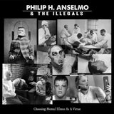 Philip H. Anselmo &amp; The Illegals - Choosing mental illness as a virtue (CD)