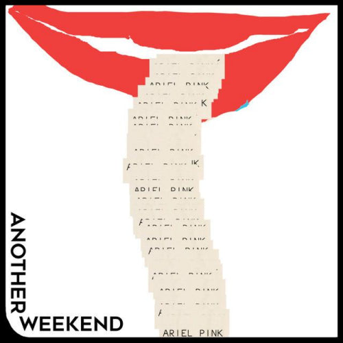 Ariel Pink - Another weekend (12-inch maxi-single)