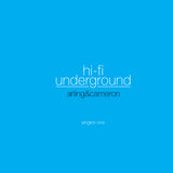 Arling &amp; Cameron - Hi-fi underground - singles one (CD)