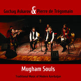Gochag Askarov &amp; Pierre De Tregomain - Mugham souls (CD)