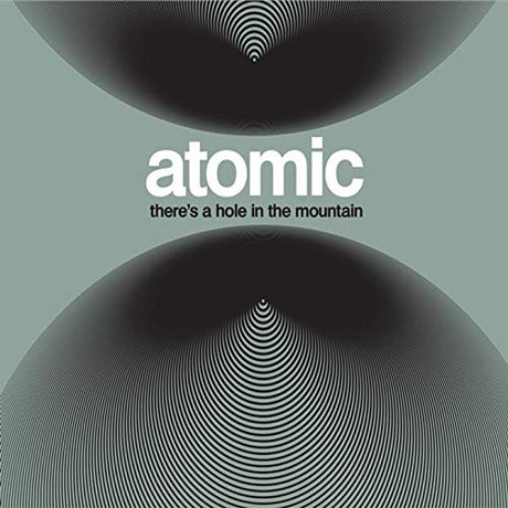 Atomic - There's a hole in the mountain (LP)