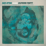 Alex Attias - Presents lillygood party! (LP)