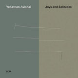 Yonathan Avishai -trio- - Joys and solitudes (CD)