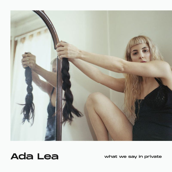 Ada Lea - What we say in private (LP)