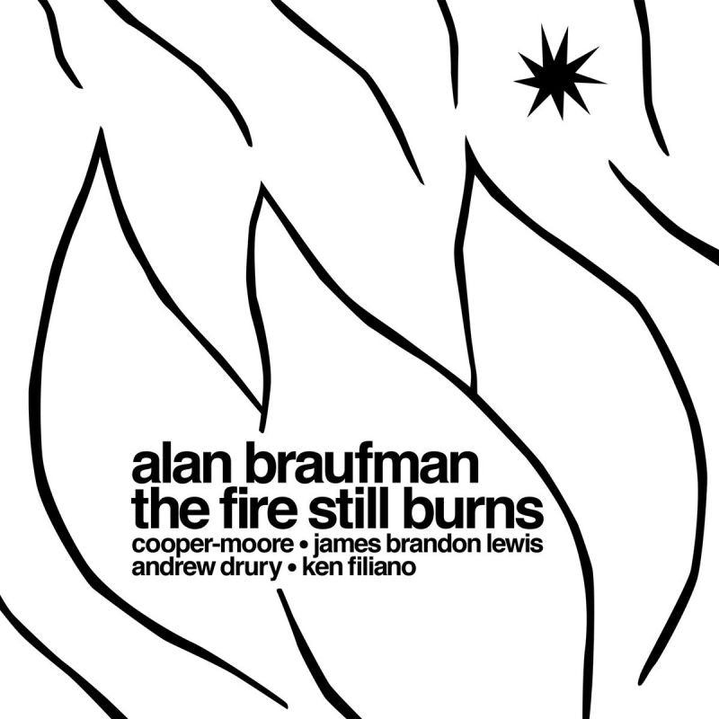 Alan Braufman - The Fire Still Bruns (LP)