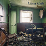 Alasdair Roberts - Pangs (LP)