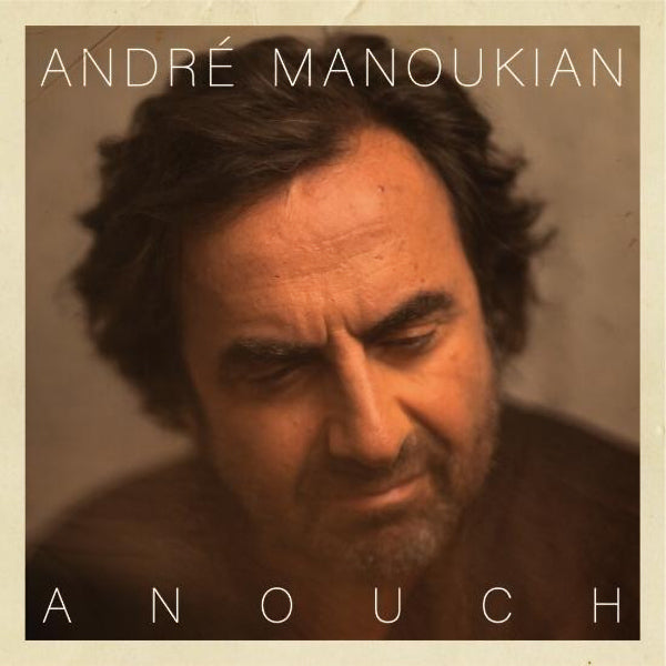 Andre Manoukian - Anouch (CD)