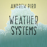 Andrew Bird - Weather systems (CD)