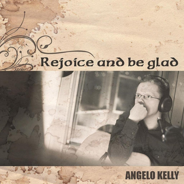 Angelo Kelly - Rejoice and be glad (CD)
