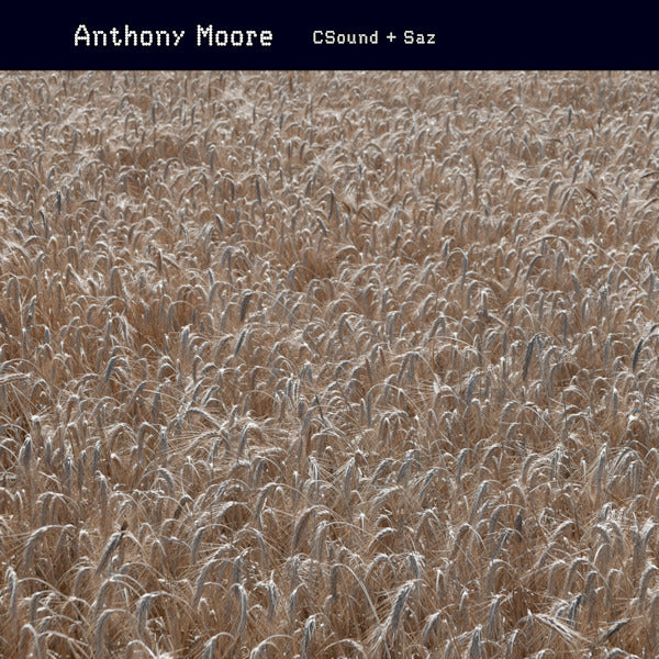 Anthony Moore - CSound + Saz (CD)