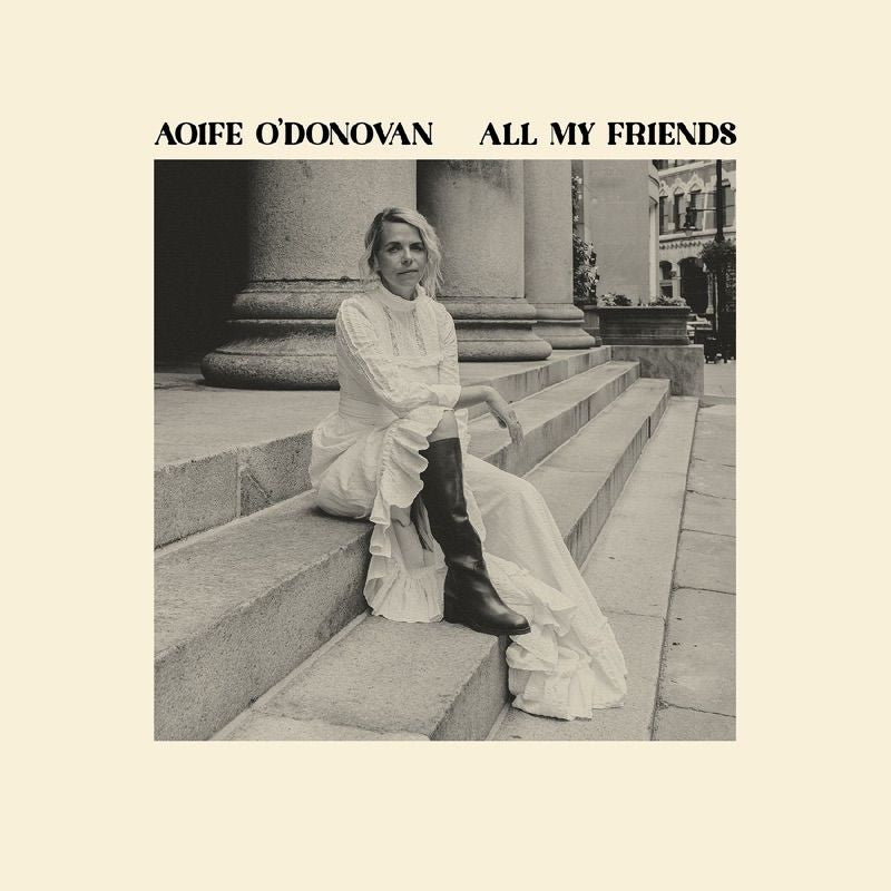 Aoife O'Donovan - All my friends (CD)