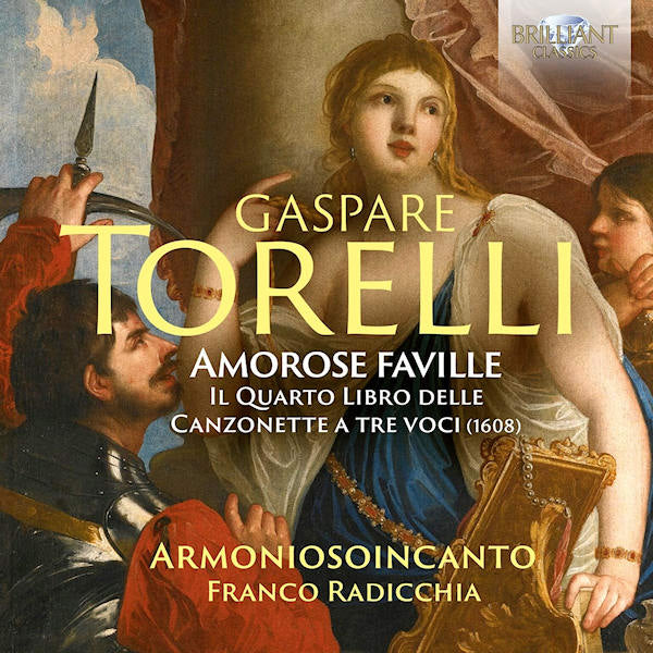 Armoniosoincanto / Franco Radicchia - Gaspare torelli: amorose faville, the 4th book of canzo (CD)