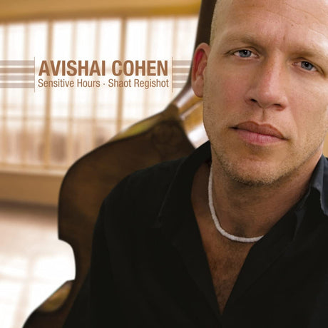 Avishai Cohen - Sensitive hours - shaot regishot (LP) - Velvet Music
