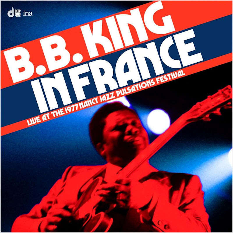 BB King - In France: (live at the 1977 Nancy Jazz Pulsations Festival) (LP)