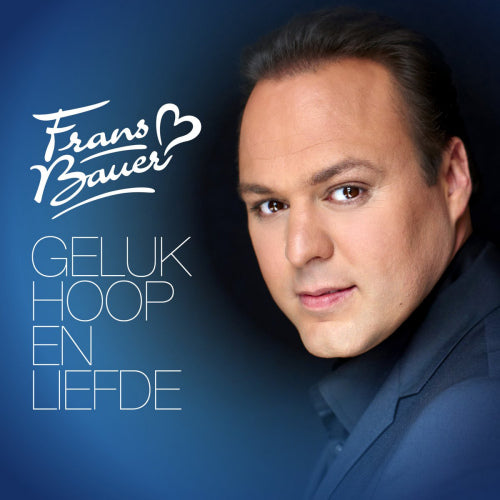 Frans Bauer - Geluk, hoop & liefde (CD)