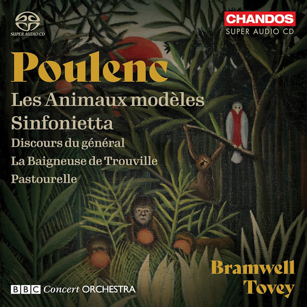 BBC Concert Orchestra / Bramwell Tovey - Poulenc: Les Animaux Modeles (Super Audio CD)