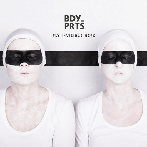 Bdy_prts - Fly invisible hero (LP)