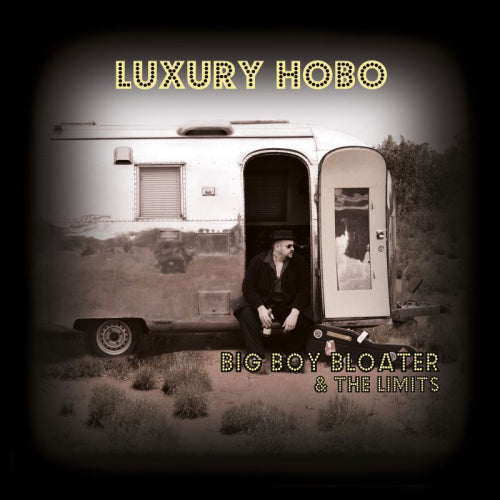Big Boy Bloater & The Limits - Luxury hobo (CD)