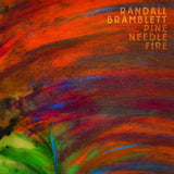 Randall Bramblett - Pine needle fire (CD)