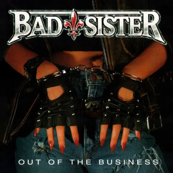 Bad Sister - Out of the business (CD)