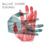 Ballake Sissoko - Djourou (CD)