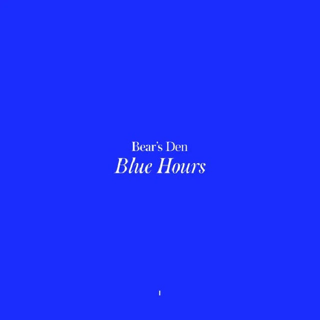 Bear's Den - Blue hours (LP) - Velvet Music