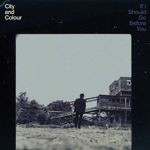 City And Color - If i should go before you (LP)