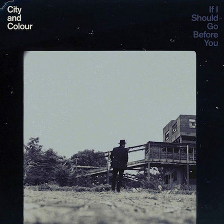 City And Color - If i should go before you (LP)
