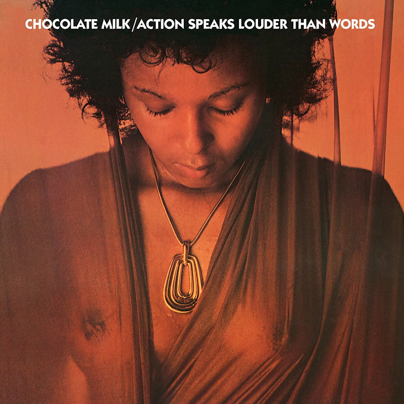 Chocolate Milk - Action Speaks Louder Than Words (LP)