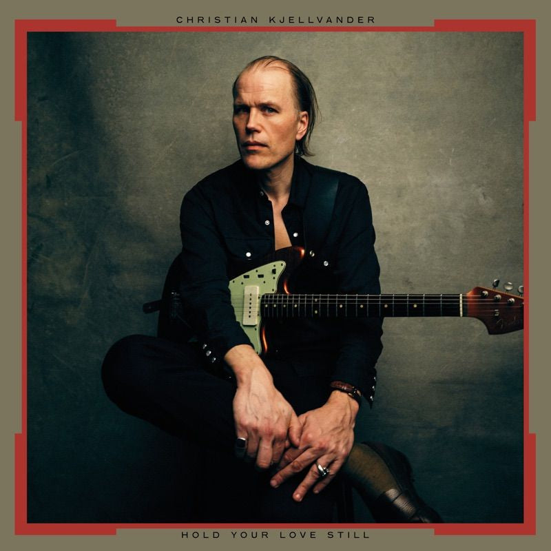 Christian Kjellvander - Hold your love still (LP) - Velvet Music