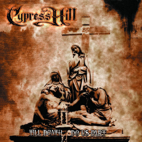 Cypress Hill - Till death do us part (LP)