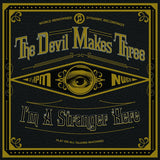 Devil Makes Three - I'm a stranger here (CD)