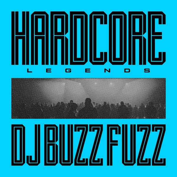 Dj Buzz Fuzz - Hardcore legends (LP)
