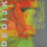 De Dijk - Wakker in een vreemde wereld (LP)