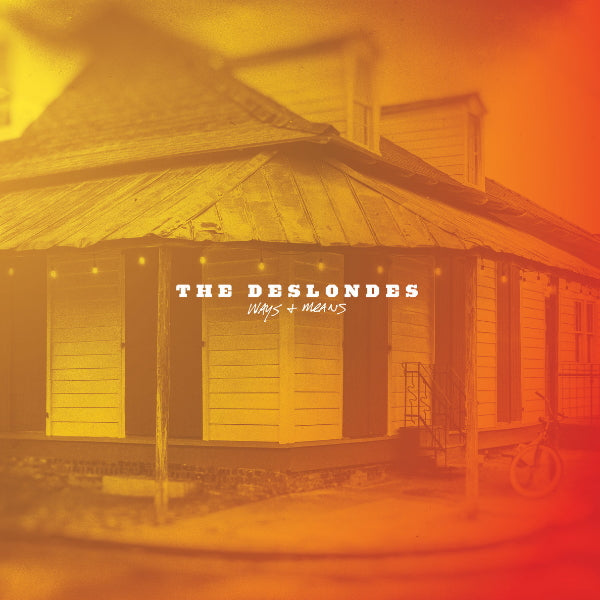 The Deslondes - Ways &amp; means (LP)