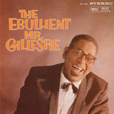 Dizzy Gillespie - The Ebullient Mr. Gillespie (LP)
