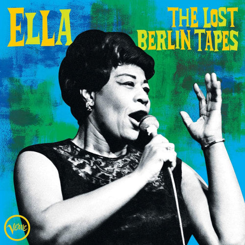 Ella Fitzgerald - Ella: the lost berlin tapes - live at berlin sportpalast (CD)