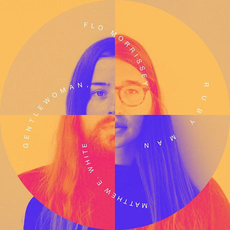 Flo Morrissey &amp; Matthew E. White - Gentlewoman, ruby man (LP)