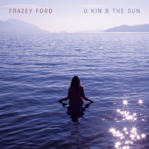 Frazey Ford - You kin b the sun (LP)