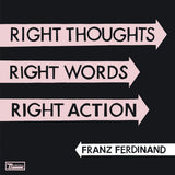 Franz Ferdinand - Right thoughts, right words, right action (LP)