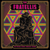 Fratellis - In your own sweet time (LP)