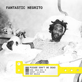 Fantastic Negrito - Please don't be dead (CD)