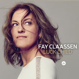 Fay Claassen - Luck child (CD)