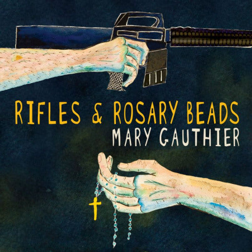 Mary Gauthier - Rifles &amp; rosary beads (CD)