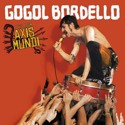 Gogol Bordello - Live from axis mundi (CD)