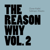 Goran Kajfes -subtropic Arkestra- - Reason why vol.2 (CD)