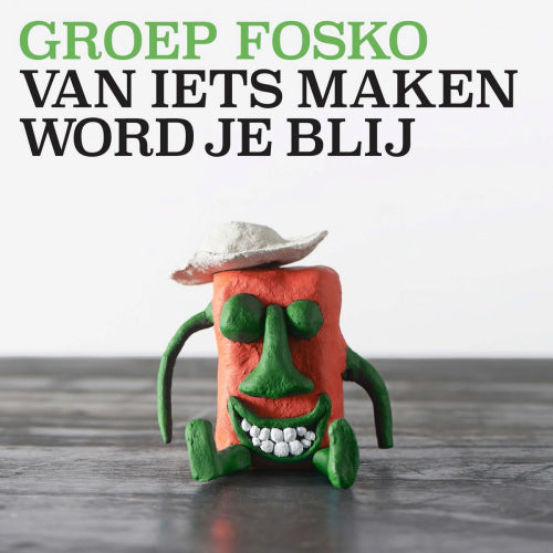 Groep Fosko - Van iets maken word je blij (LP)