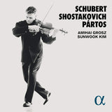 Amihai Grosz /sunwook Kim - Schubert, shostakovich & partos (CD)