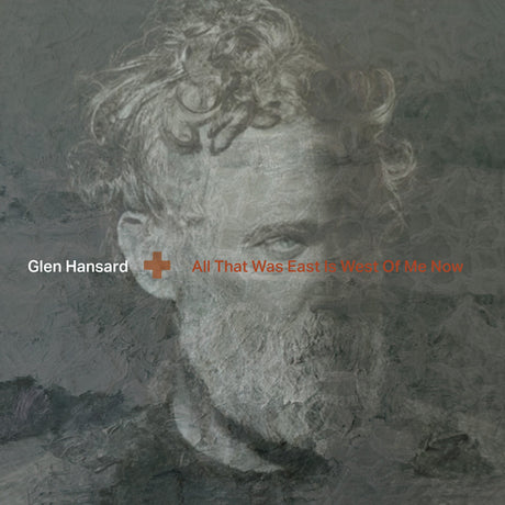 Glen Hansard - All that was east is west of me now (LP)